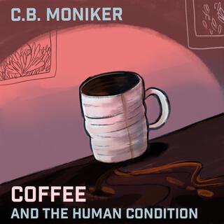 Coffee and the Human Condition