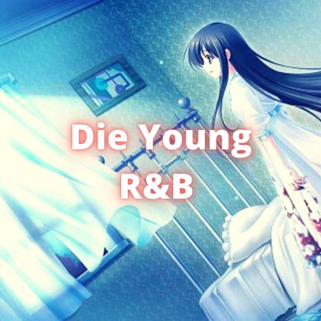 Die Young R&B | Boomplay Music