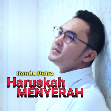 Haruskah Menyerah | Boomplay Music