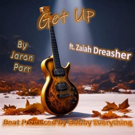Get Up ft. Zaiah Dreasher | Boomplay Music