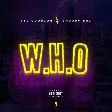 WHO ft. Shoddy Boi | Boomplay Music