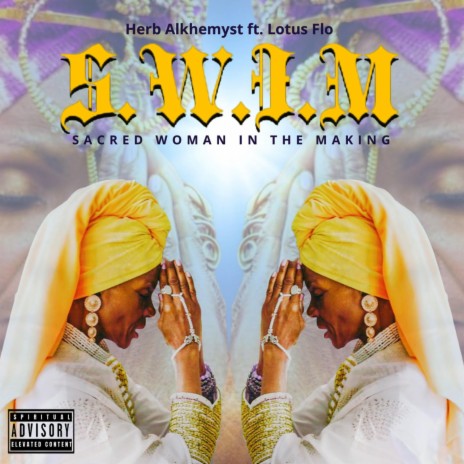 S.W.I.M. (Sacred Women in the Making) [feat. Lotus Flo & Queen Afua] | Boomplay Music