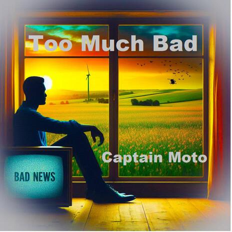 Too Much Bad | Boomplay Music