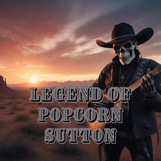 Legend of Popcorn Sutton