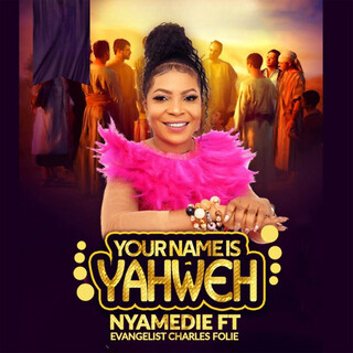 Your Name Is Yahweh