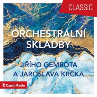 Orchestrální skladby Jiřího Gemrota a Jaroslava Krčka