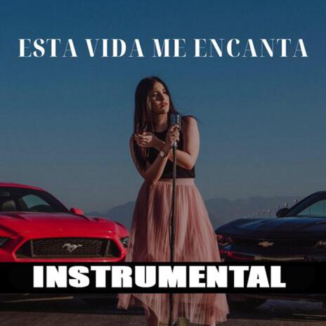 Esta vida me encanta (Instrumental) | Boomplay Music