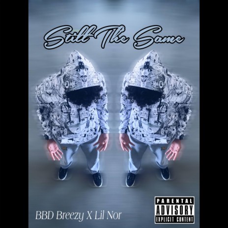 Still The Same ft. Lil Nor | Boomplay Music