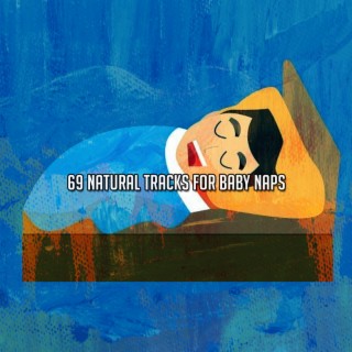69 Pistes naturelles pour les siestes de bébé (2022 This Way Is Diagonal Records)