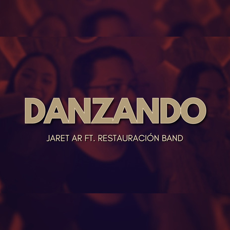 Danzando ft. Restauración Band | Boomplay Music