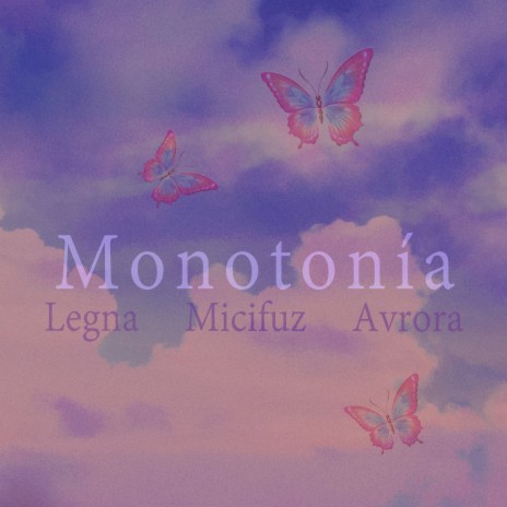 Monotonía ft. Micifuz & Avrora | Boomplay Music