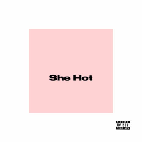 She hot ft. Bizzy b | Boomplay Music