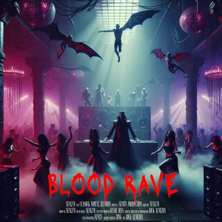 BLOOD RAVE