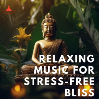 Relaxing Music for Stress-Free Bliss