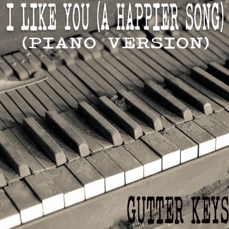 I Like You (A Happier Song) (Piano Version) | Boomplay Music