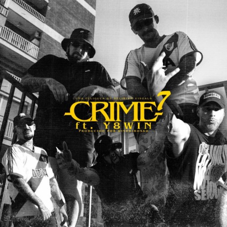 CRIME #7 ft. Y8W1N & Dive Dibosso | Boomplay Music