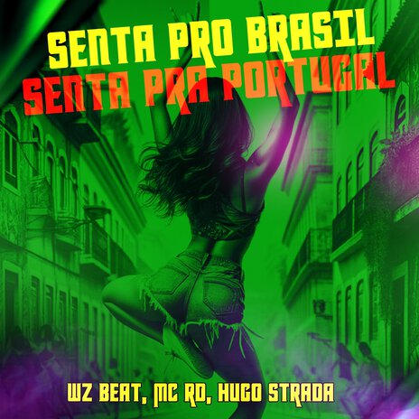 Senta pro Brasil, Senta pra Portugal ft. Hugo Strada & Mc Rd | Boomplay Music