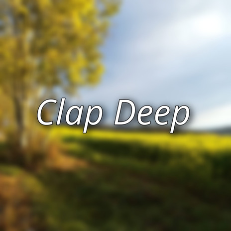 Clap Deep | Boomplay Music