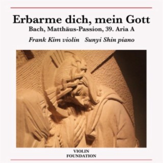 Bach Erbarme Dich Mein Gott