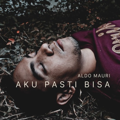 Aku Pasti Bisa | Boomplay Music