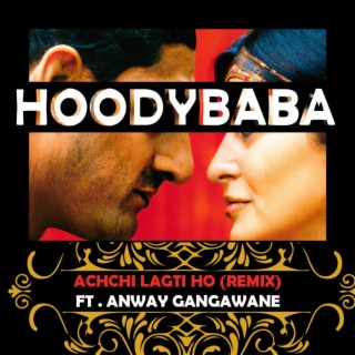 Achchi Lagti Ho (HOODYBABA REMIX)