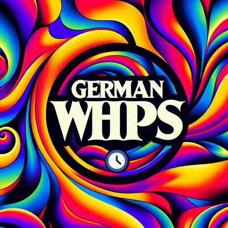 German Whips | Boomplay Music