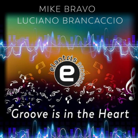 Groove is in the Heart (Original Mix) ft. Luciano Brancaccio | Boomplay Music