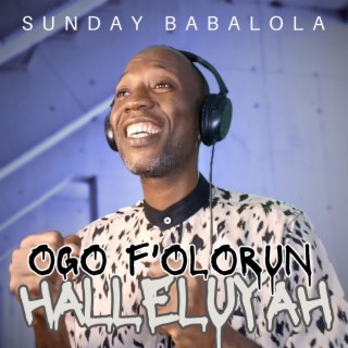 Ogo f'Olorun Halleluyah