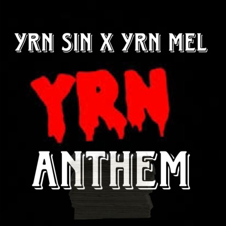 YRN Anthem ft. Big_yrnsin & Dajointtoocold | Boomplay Music