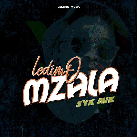 Mzala ft. Syk Ave | Boomplay Music