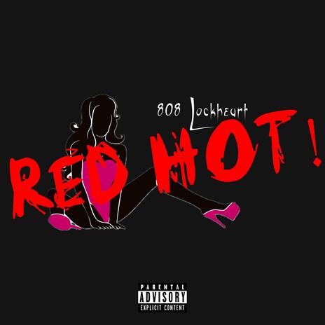 RED HOT! | Boomplay Music