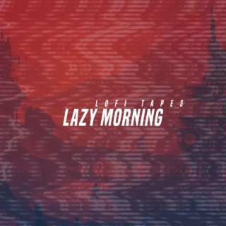 Lazy Mornings Lofi