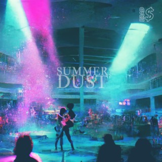 Summer Dust lyrics | Boomplay Music