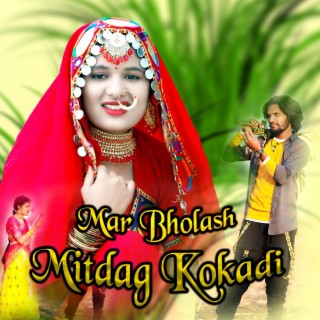 Mar Bholash Mitdag Kokadi