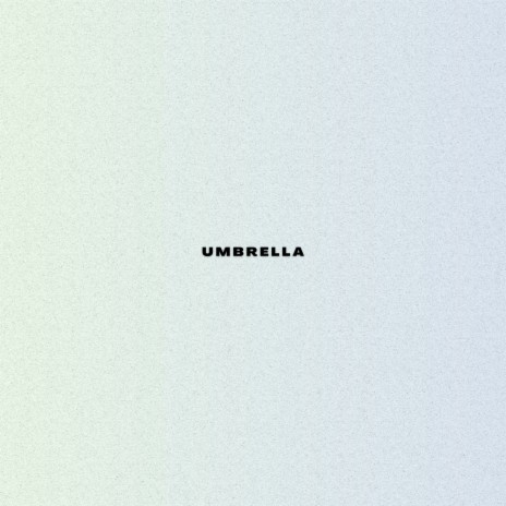 Umbrella | Boomplay Music