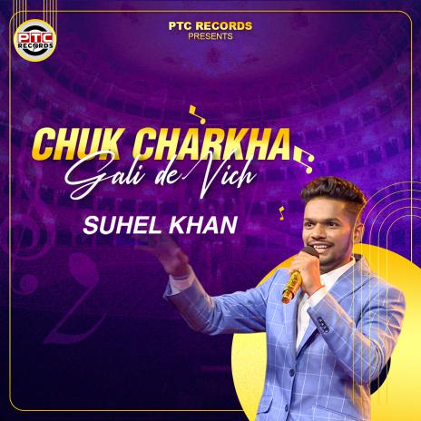 Chuk Charkha Gali De Vich | Boomplay Music