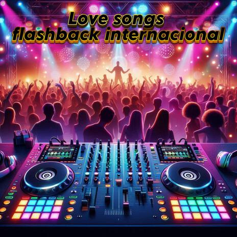 Love songs flashback internacional | Boomplay Music