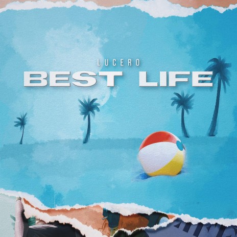 Best Life | Boomplay Music