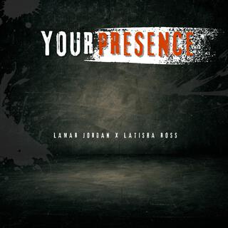 Your Presence