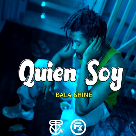 Quien Soy ft. Bala Shine | Boomplay Music