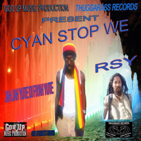 Cyan Stop We (One Connect Riddim) ft. Jah jah yute di fiyah yute | Boomplay Music