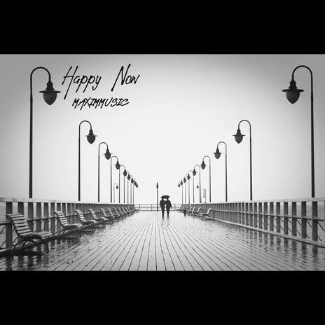 Happy Now | Boomplay Music