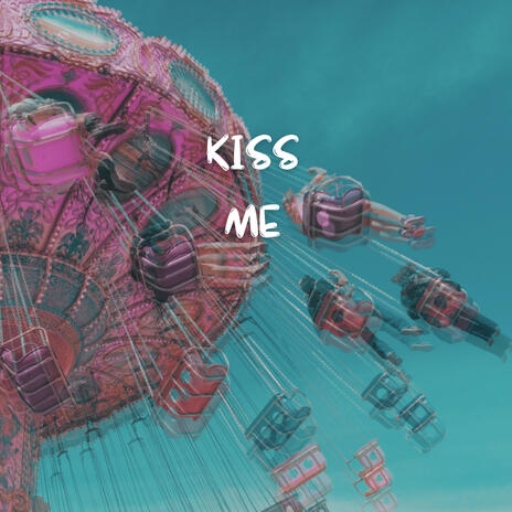 Kiss me ft. Mr lucifer | Boomplay Music