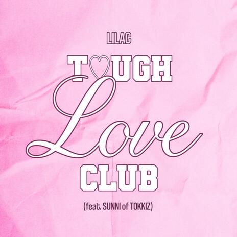 Tough Love Club ft. SUNNI of TOKKIZ | Boomplay Music