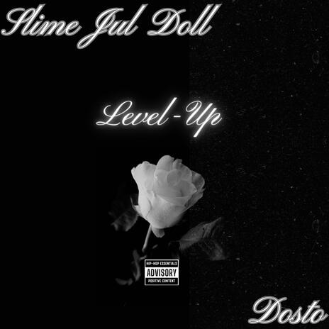 Level Up ft. Dosto | Boomplay Music