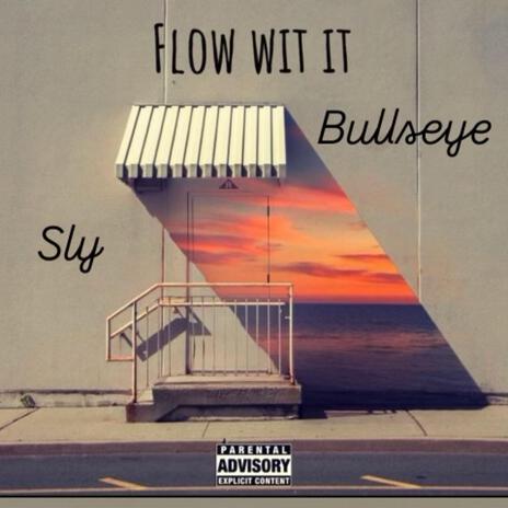 Flow Wit It ft. Bullseye