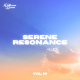 Serene Resonance, Vol. 10