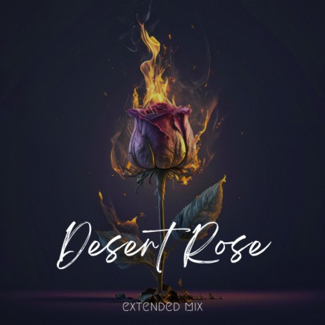 Desert Rose (Extended) ft. ASSMA & Muzikar | Boomplay Music