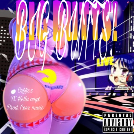 Big butts! ft. Hella onyx | Boomplay Music