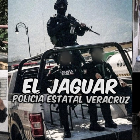El Jaguar (Policia Estatal Veracruz)